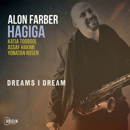 Farber Hagiga, Alon: Dreams I Dream