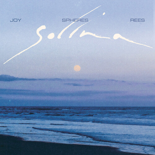 Joy Spheres Rees: SOLINA