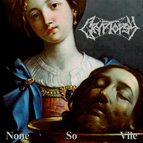 Cryptopsy: NONE SO VILE