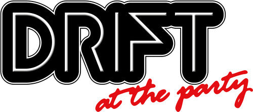 Drift: At the Party