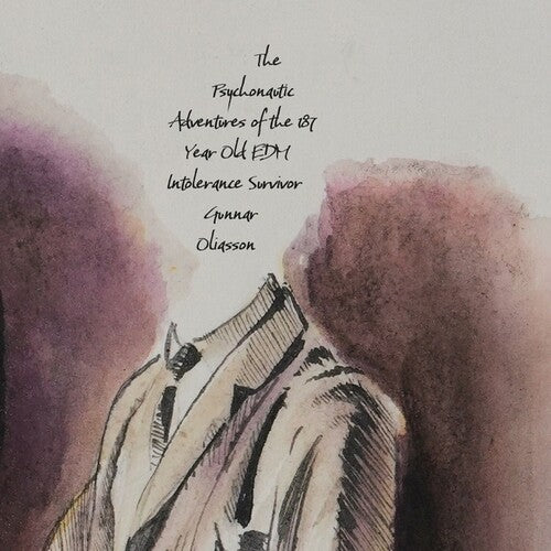 Pdqb: The Psychonautic Adventures of the 187 Year Old EDM Intolerance Survivor Gunnar Oliasson