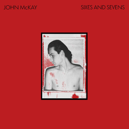 John McKay: Sixes And Sevens - VINYL LP