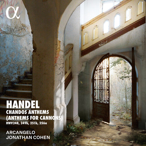Arcangelo / Handel: Handel: Chandos Anthems (Anthems for Cannons)