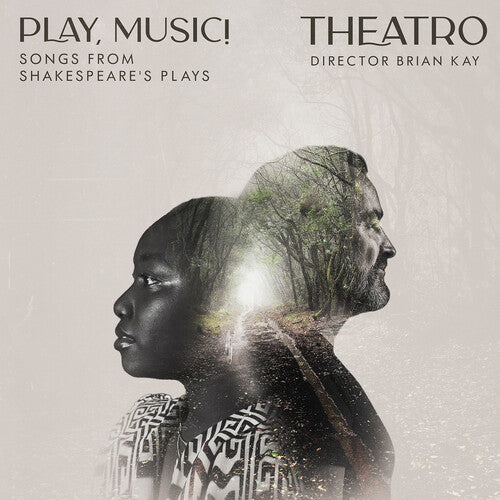 Theatro / Shakespeare: Play, Music! Songs from Shakespeare's Plays - COMPACT DISCS