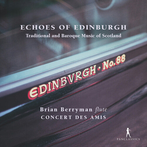 Brian, Berryman / Barsanti: Echoes of Edinburgh - Traditional and Baroque Music of Scotland