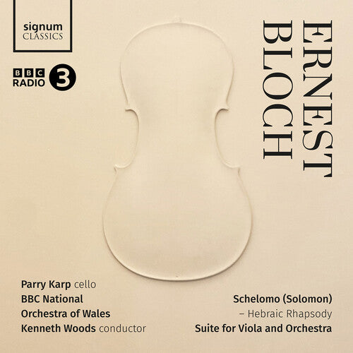 Parry, Karp / Bloch: Ernest Bloch: Schelomo - Hebraic Rhapsody, Suite for Viola and Orchestra