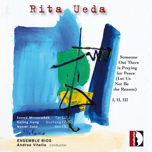 Saeed, Mirzazadeh / Ueda: Rita Ueda: Someone Out There is Praying for Peace (Let Us Not Be the Reason) - COMPACT DISCS