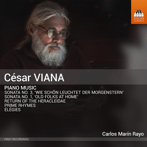 Rayo, Carlos Marin / Viana: Cesar Viana: Piano Music