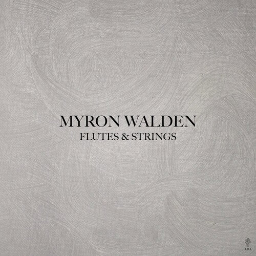 Walden, Myron: Flutes & Strings