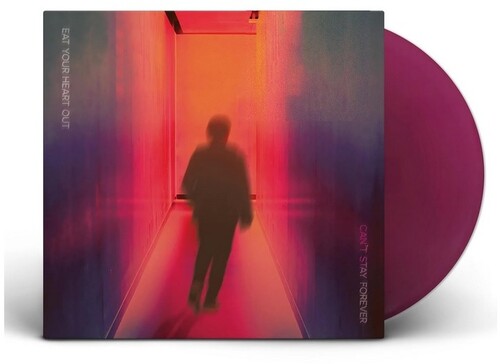 Eat Your Heart Out: Can't Stay Forever - VINYL LP