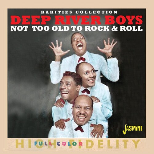 Deep River Boys: Not Too Old To Rock & Roll