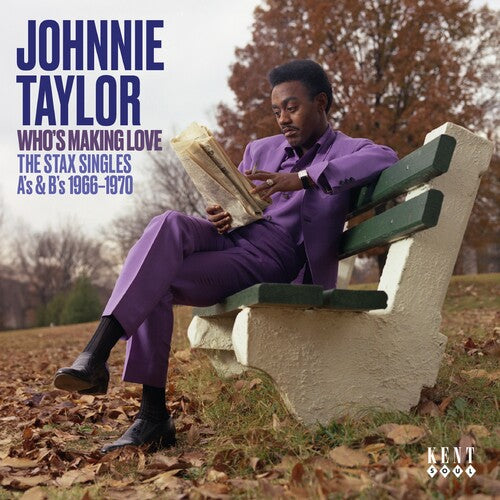 Taylor, Johnny: Who's Making Love: The Stax Singles A's & B's 1966-1970