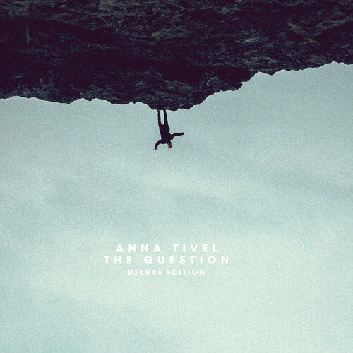 Anna Tivel: The Question