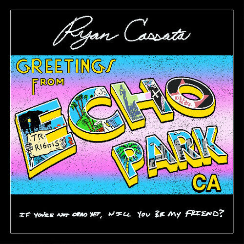 Cassata, Ryan: Greetings From Echo Park