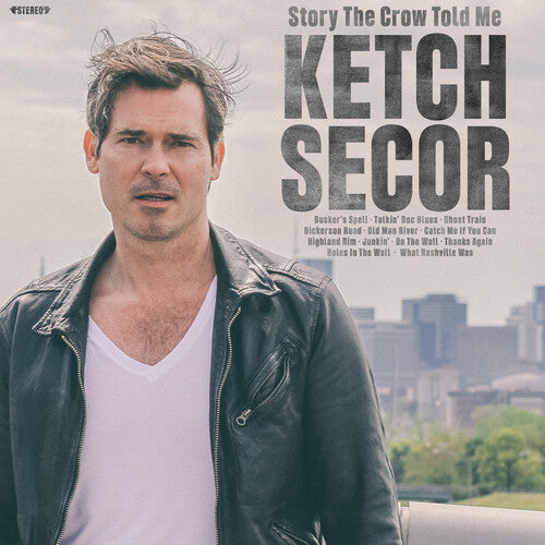 Ketch Secor: Story the Crow Told Me