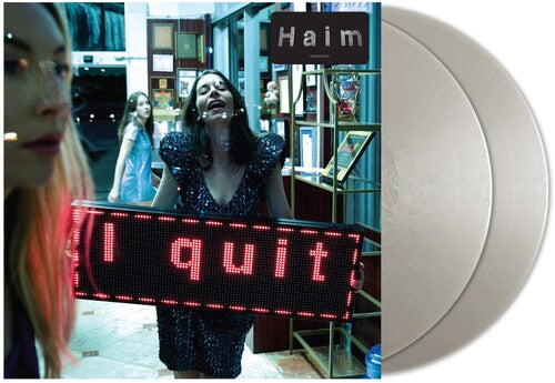 Haim: I Quit