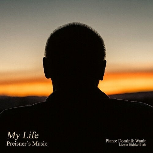 Preisner, Zbigniew / Wania, Dominik: My Life Preisner's Music