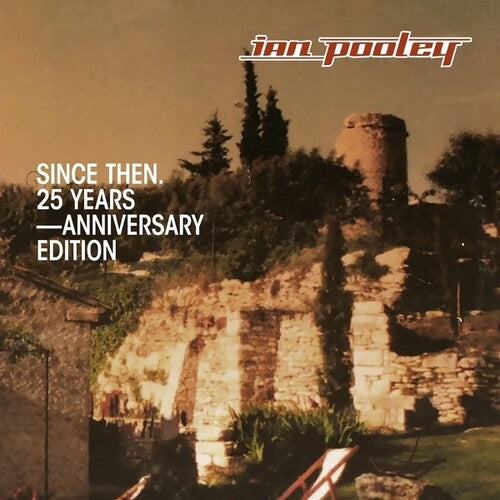 Pooley, Ian: Since Then (25th Years Anniversary)