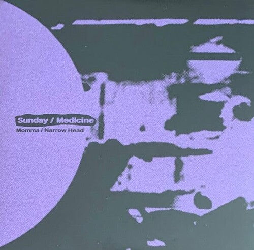 Momma & Narrow Head: Sunday / Medicine - 7-INCH SINGLE