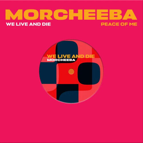 Morcheeba: We Live & Die / Peace Of Me