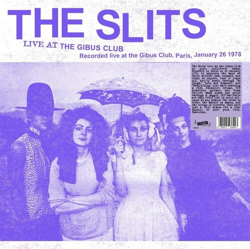 Slits: Live At The Gibus Club