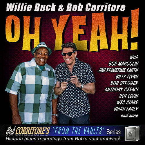 Buck, Willie / Corritore, Bob: Oh Yeah! - COMPACT DISCS