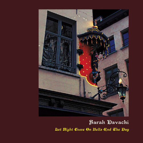 Davachi, Sarah: Let Night Come On Bells End The Day
