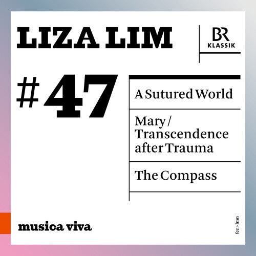Symphonieorchester Des Bayerischen Rundfunks: Liza Lim: A Sutured World; Mary; The Compass