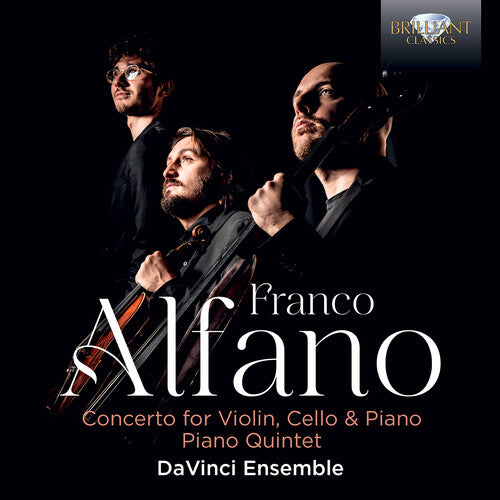 Da Vinci Ensemble: Alfano: Concerto for Violin, Cello & Piano, Piano Quintet - COMPACT DISCS