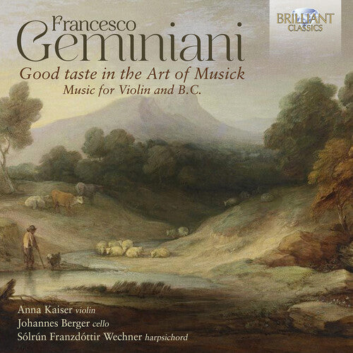 Anna Kaiser: Geminiani: Good Taste in the Art of Musick, Music for Violin and B.C. - COMPACT DISCS