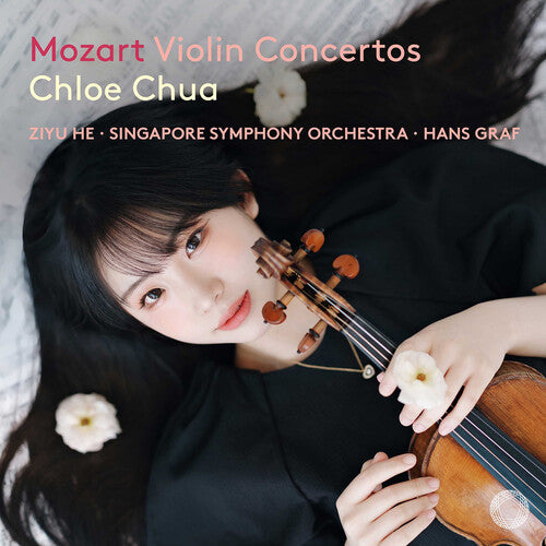 Chua, Chloe / He, Ziyu: Mozart: Violin Concertos