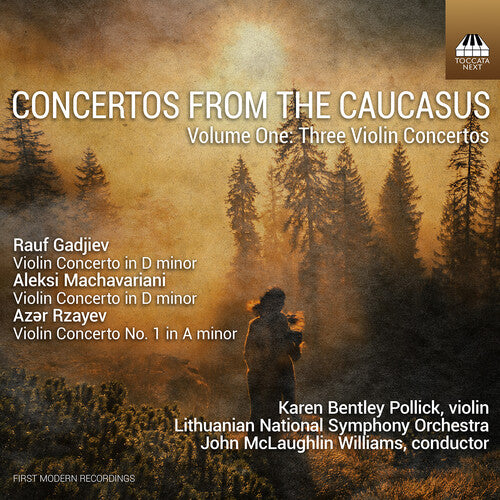 Pollick, Karen Bentley: Concertos from the Caucasus, Vol. 1 - Three Violin Concertos