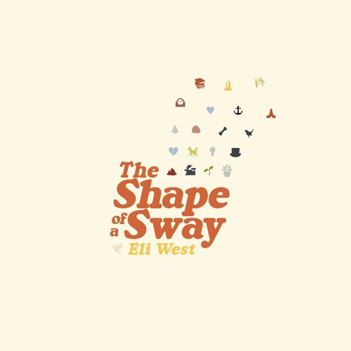 West, Eli: The Shape of a Sway