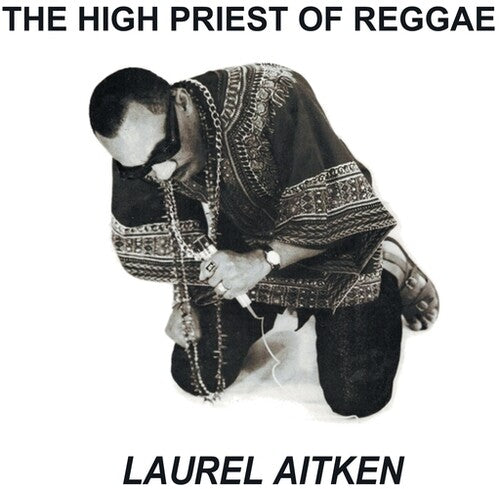 Aitken, Laurel: High Priest Of Reggae