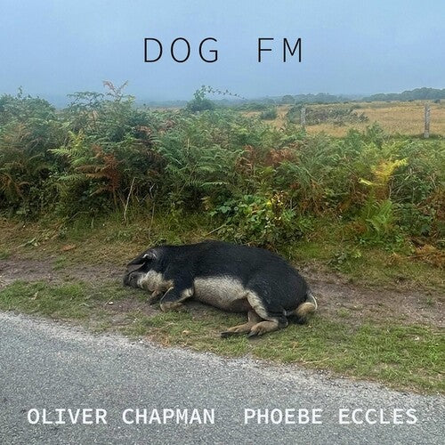 Chapman, Oliver / Eccles, Phoebe: DOG FM