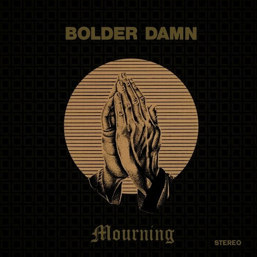 Bolder Damn: Mourning