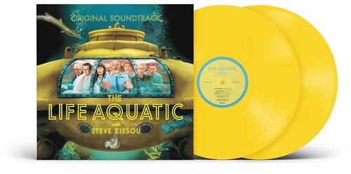Life Aquatic with Steve Zissou / O.S.T.: The Life Aquatic With Steve Zissou O.S.T.  [Canary Yellow 2 LP]