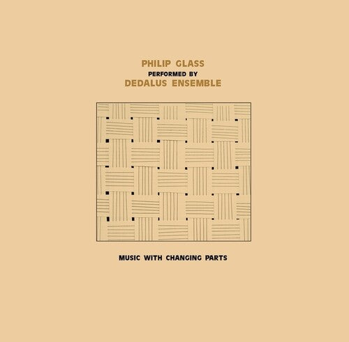 Glass, Philip: Dedalus Ensemble Performing Philip Glass: Music With Changing Parts