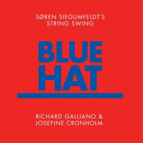 Siegumfeldt, Soren / Galliano, Richard / Cronholm: Blue Hat - COMPACT DISCS