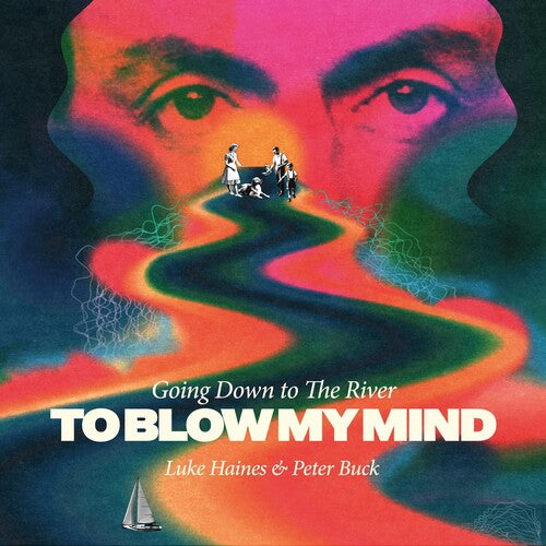 Haines, Luke / Buck, Peter: Going Down To The River...To Blow My Mind - COMPACT DISCS