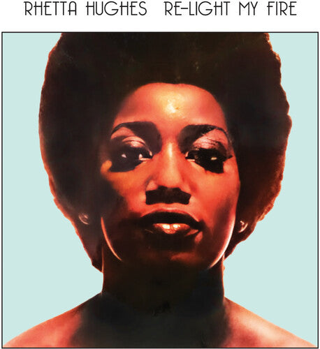 Hughes, Rhetta: Re-Light My Fire