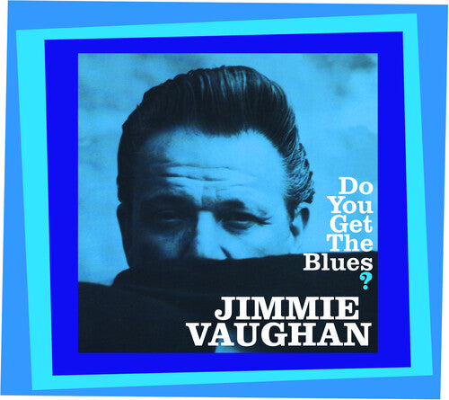 Vaughan, Jimmie: Do You Get The Blues? - COMPACT DISCS