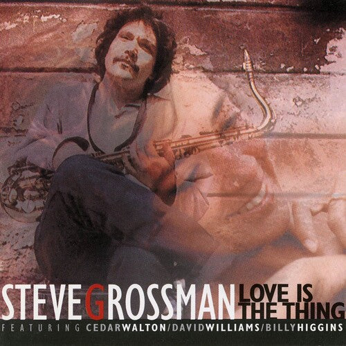 Grossman, Steve: Love Is The Thing - COMPACT DISCS