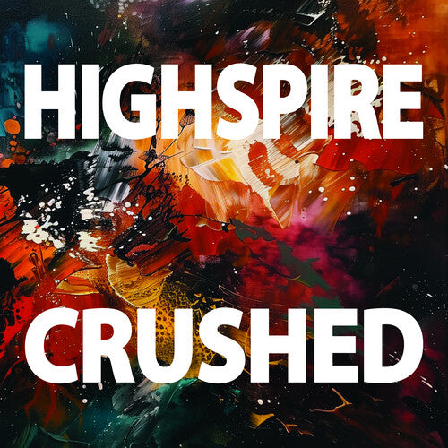 Highspire: Crushed - COMPACT DISCS