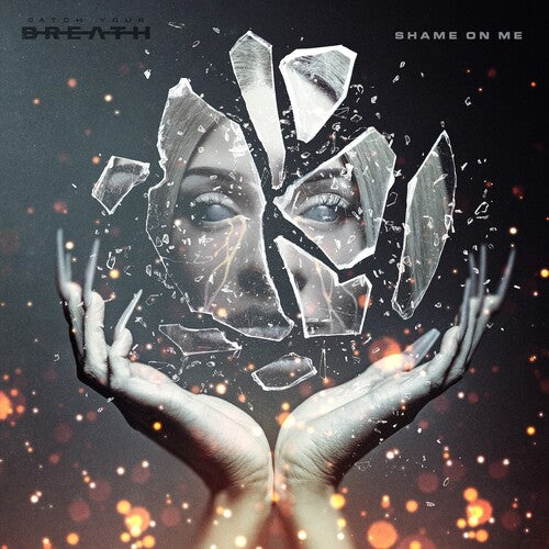 Catch Your Breath: Shame on Me