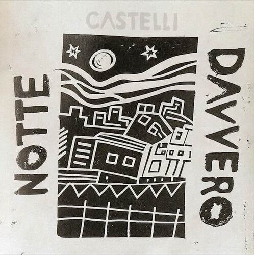 Castelli: Notte Davvero