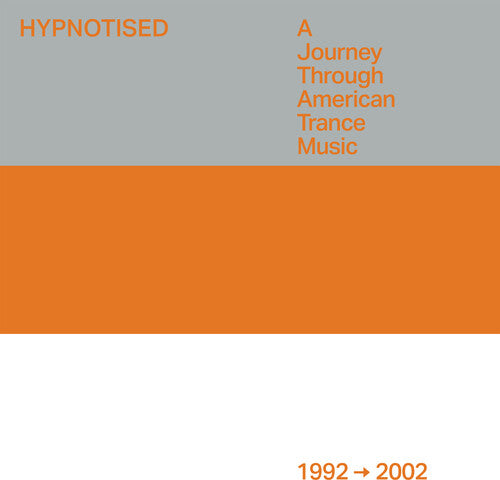 Hypnotised: A Journey Through American / Various: Hypnotised: A Journey Through American Trance Music (1992-2002)  (Various Artists)