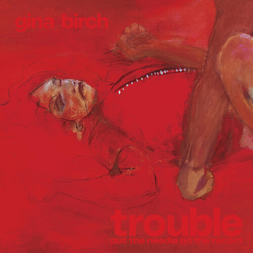 Birch, Gina: Trouble