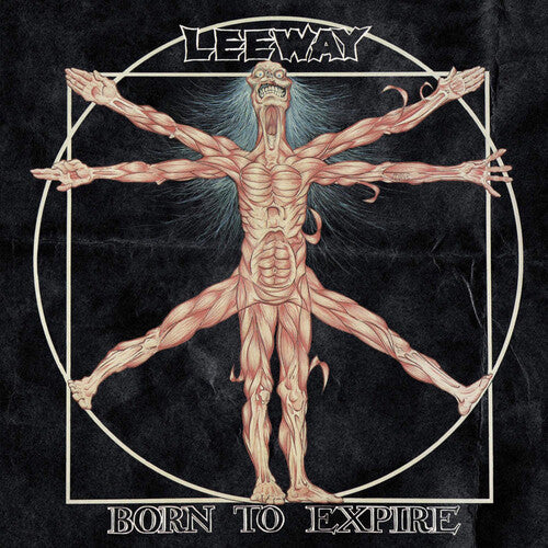 Leeway: Born To Expire