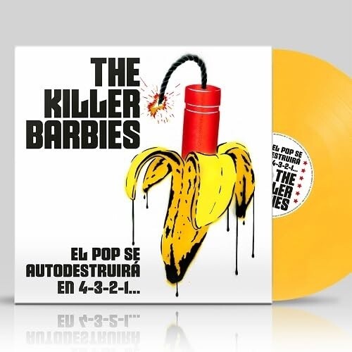 Killer Barbies: El Pop Se Autodestruira En 4-3-2-1... - Yellow Vinyl - VINYL LP